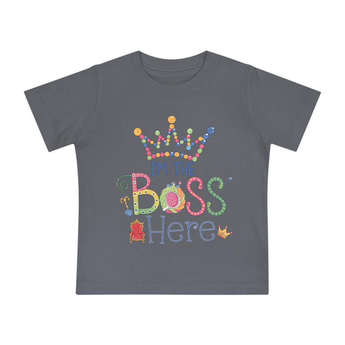 "I'm the boss here" Baby Short Sleeve T-Shirt