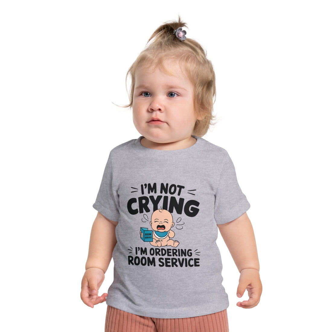 "I'm not crying I'm ordering room service" Baby Short Sleeve T-Shirt