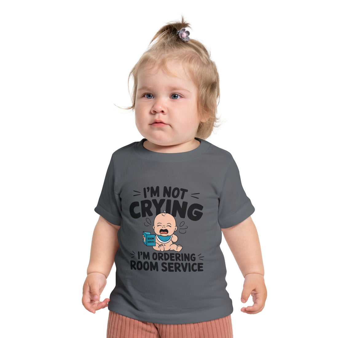 "I'm not crying I'm ordering room service" Baby Short Sleeve T-Shirt