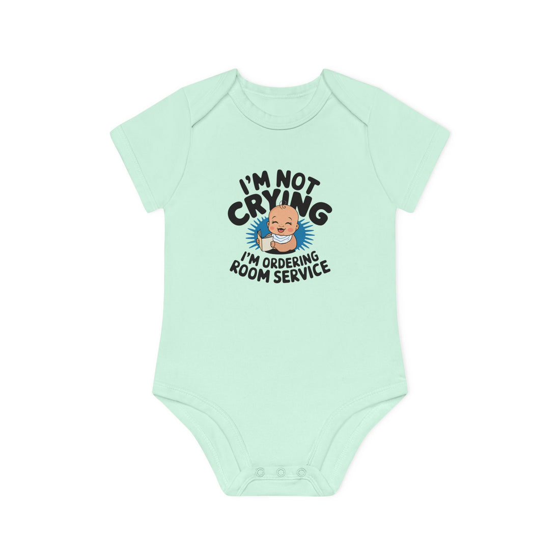 "I'm not crying I'm ordering room service" Baby Organic Short Sleeve Bodysuit