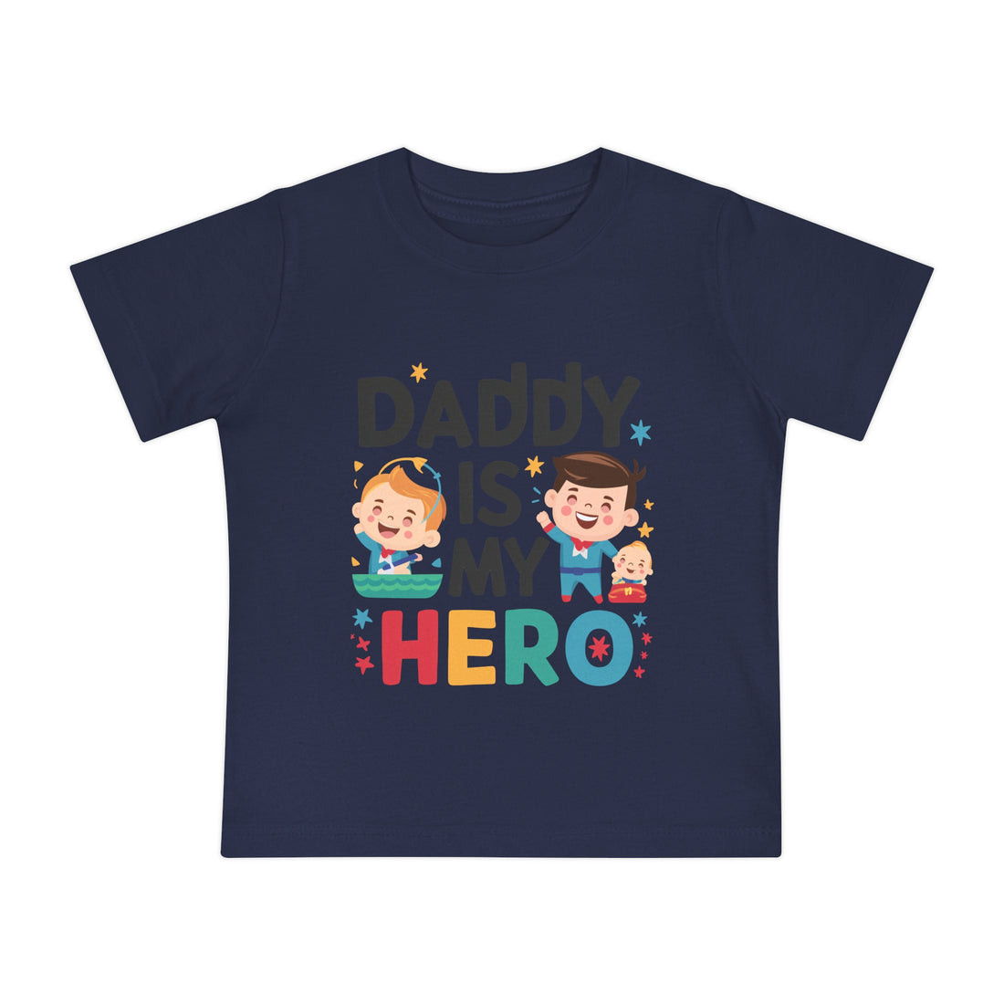 "Daddy is my hero" Baby Short Sleeve T-Shirt