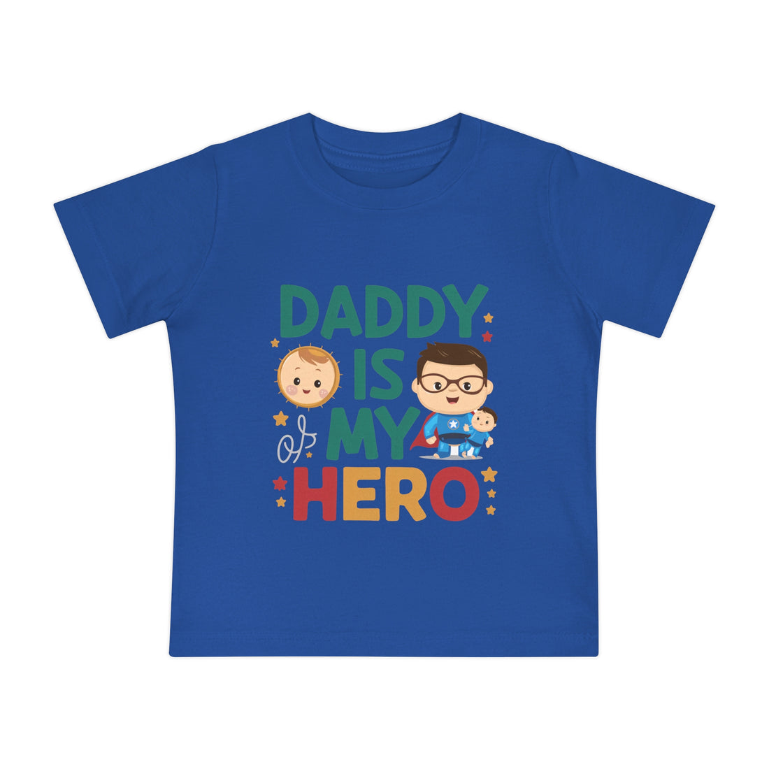 "Daddy is my hero" Baby Short Sleeve T-Shirt