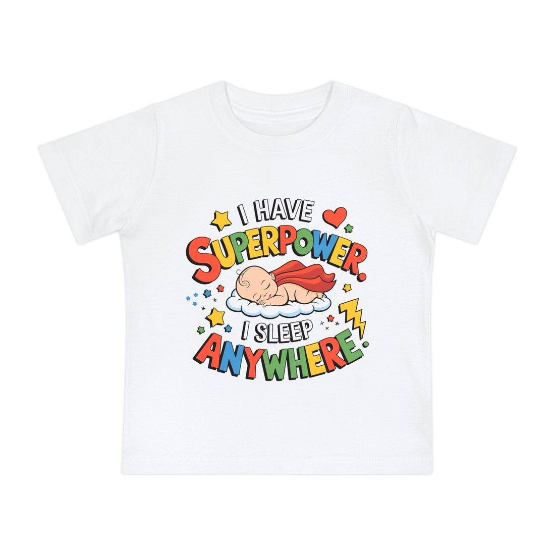 "I have superpower I sleep anywhere" Baby Short Sleeve T-Shirt