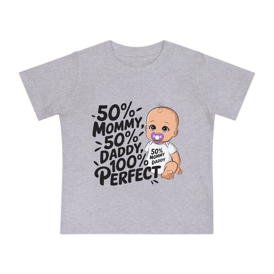 "50% mommy 50% daddy 100% perfect" Baby Short Sleeve T-Shirt