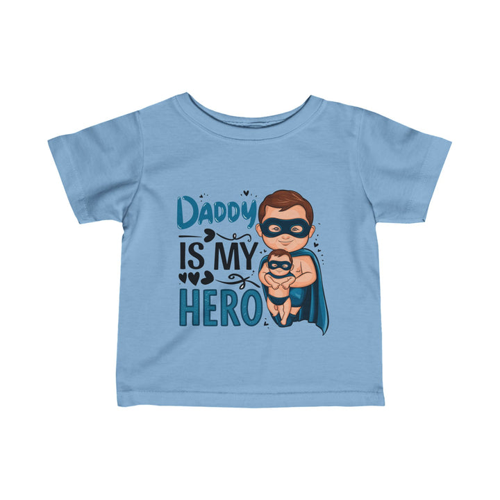 "Daddy is my hero" Infant Fine Jersey Tee