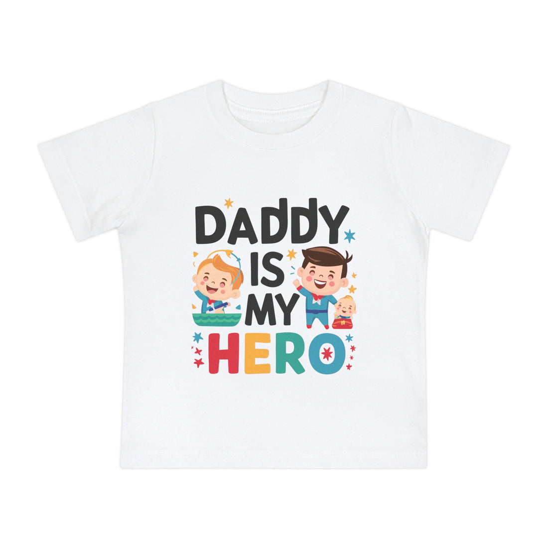 "Daddy is my hero" Baby Short Sleeve T-Shirt