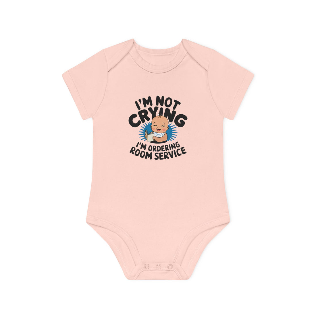 "I'm not crying I'm ordering room service" Baby Organic Short Sleeve Bodysuit