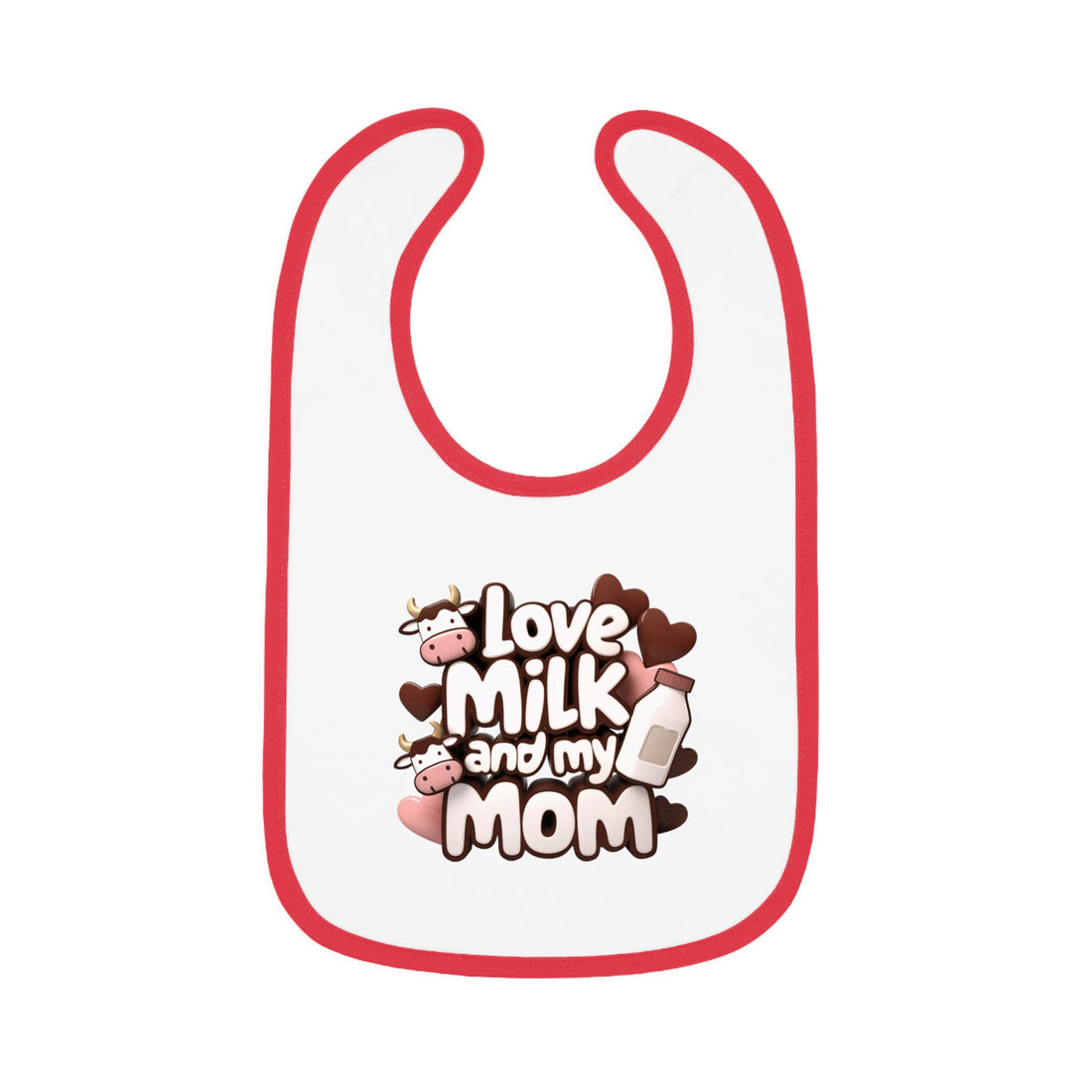 "I love milk and my mom" Baby Contrast Trim Jersey Bib