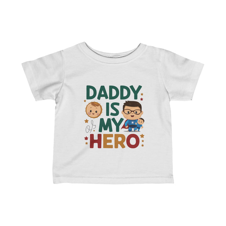 "Daddy is my hero" Infant Fine Jersey Tee