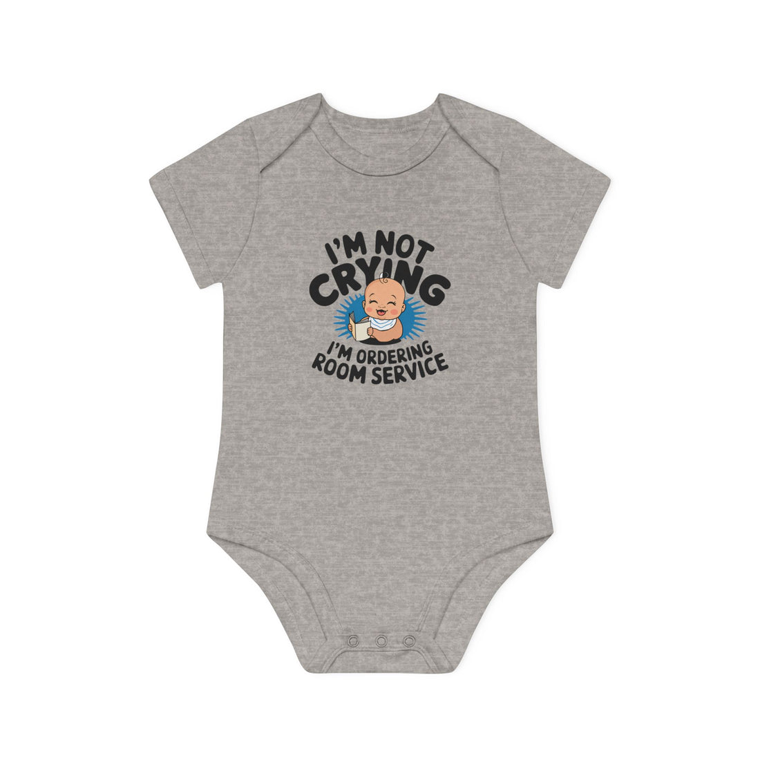 "I'm not crying I'm ordering room service" Baby Organic Short Sleeve Bodysuit