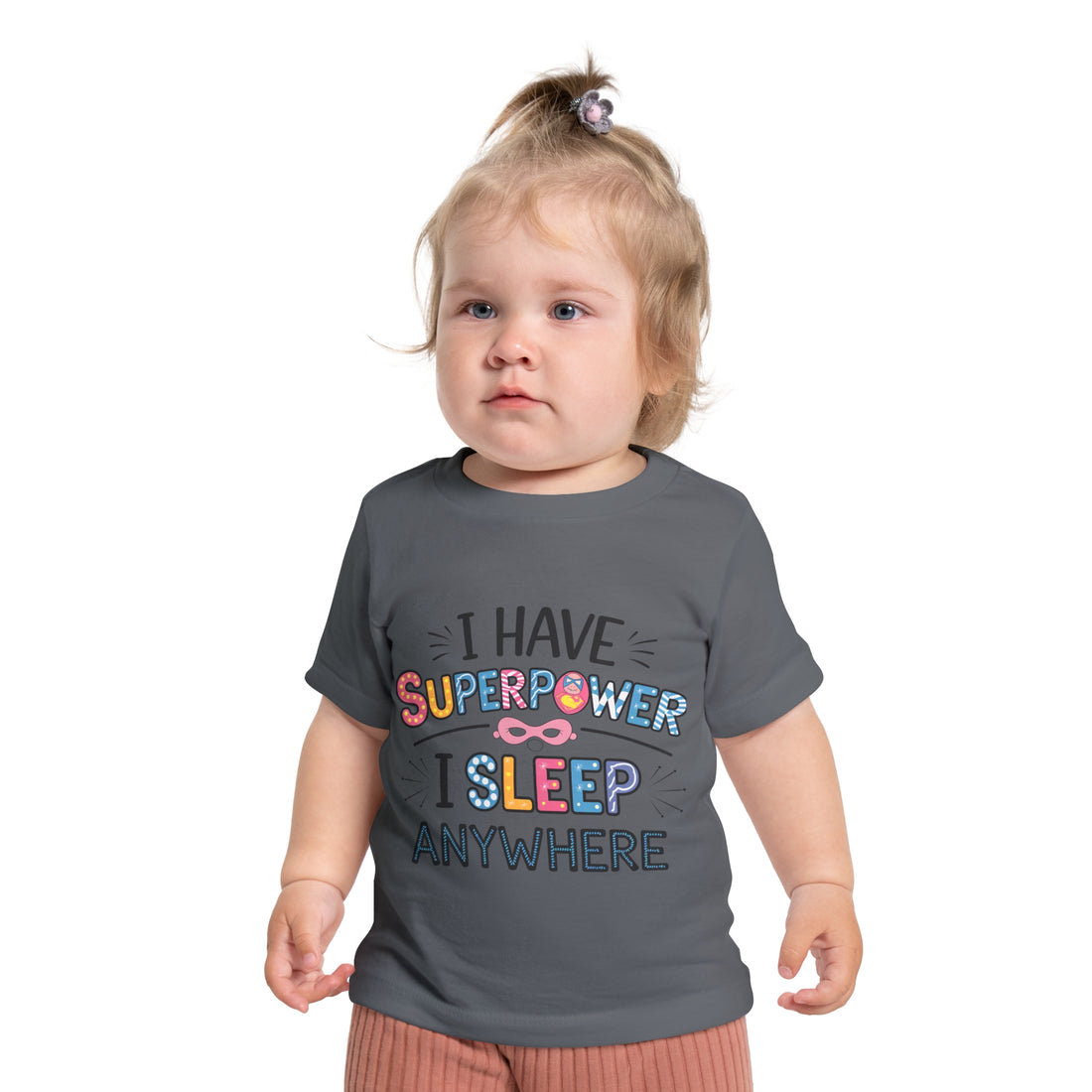 "I have superpower  I sleep anywhere" Baby Short Sleeve T-Shirt