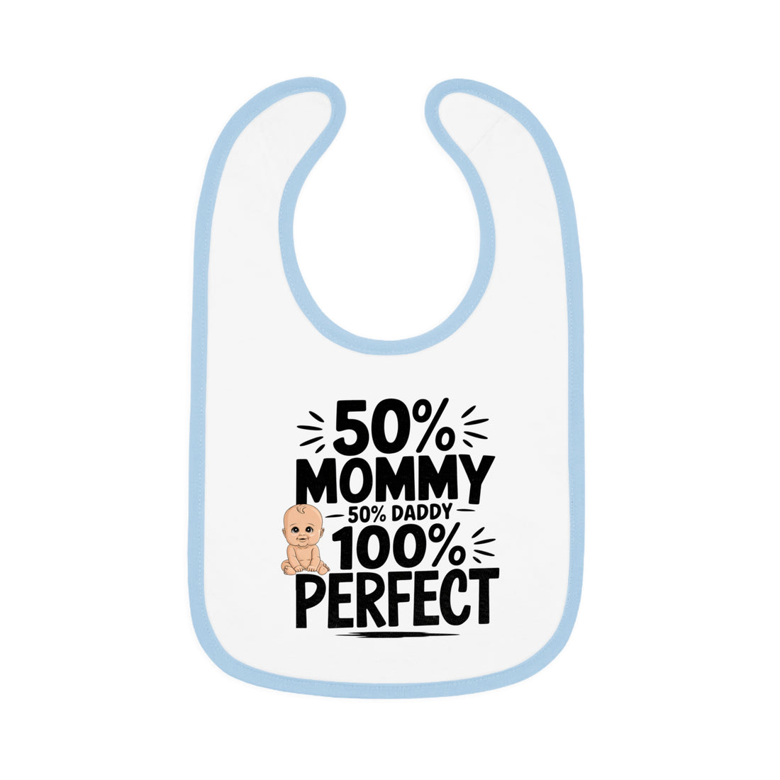 "50% mommy 50% daddy 100% perfect" Baby Contrast Trim Jersey Bib