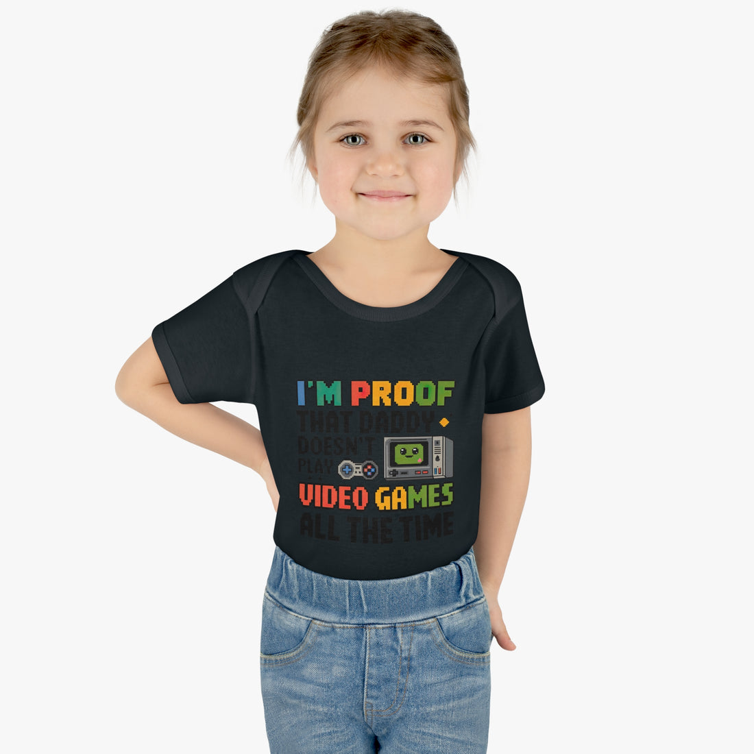 "I'm proof that daddy doesn't play video games all the time" Infant Baby Rib Bodysuit