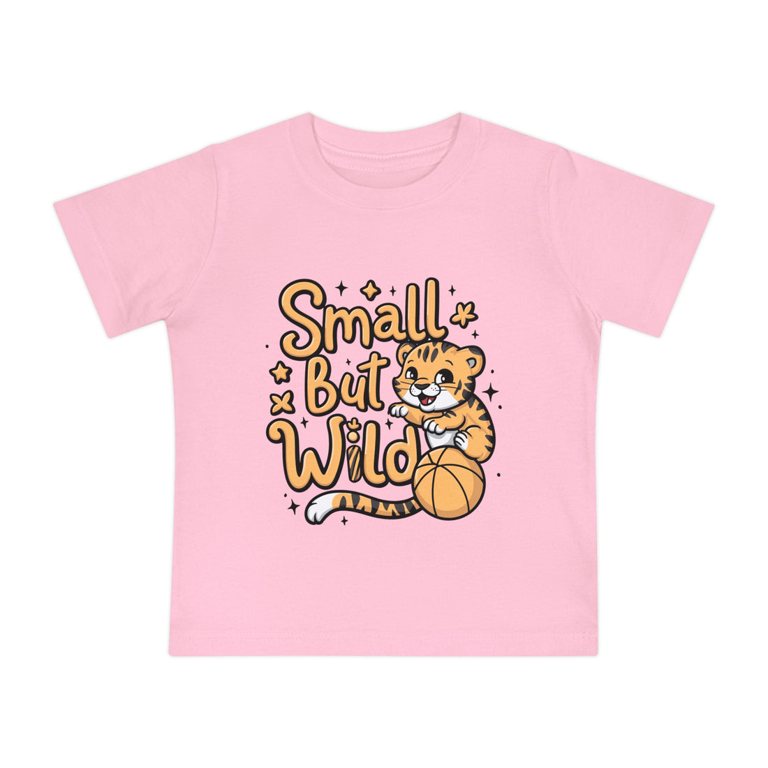 "Small but wild" Baby Short Sleeve T-Shirt