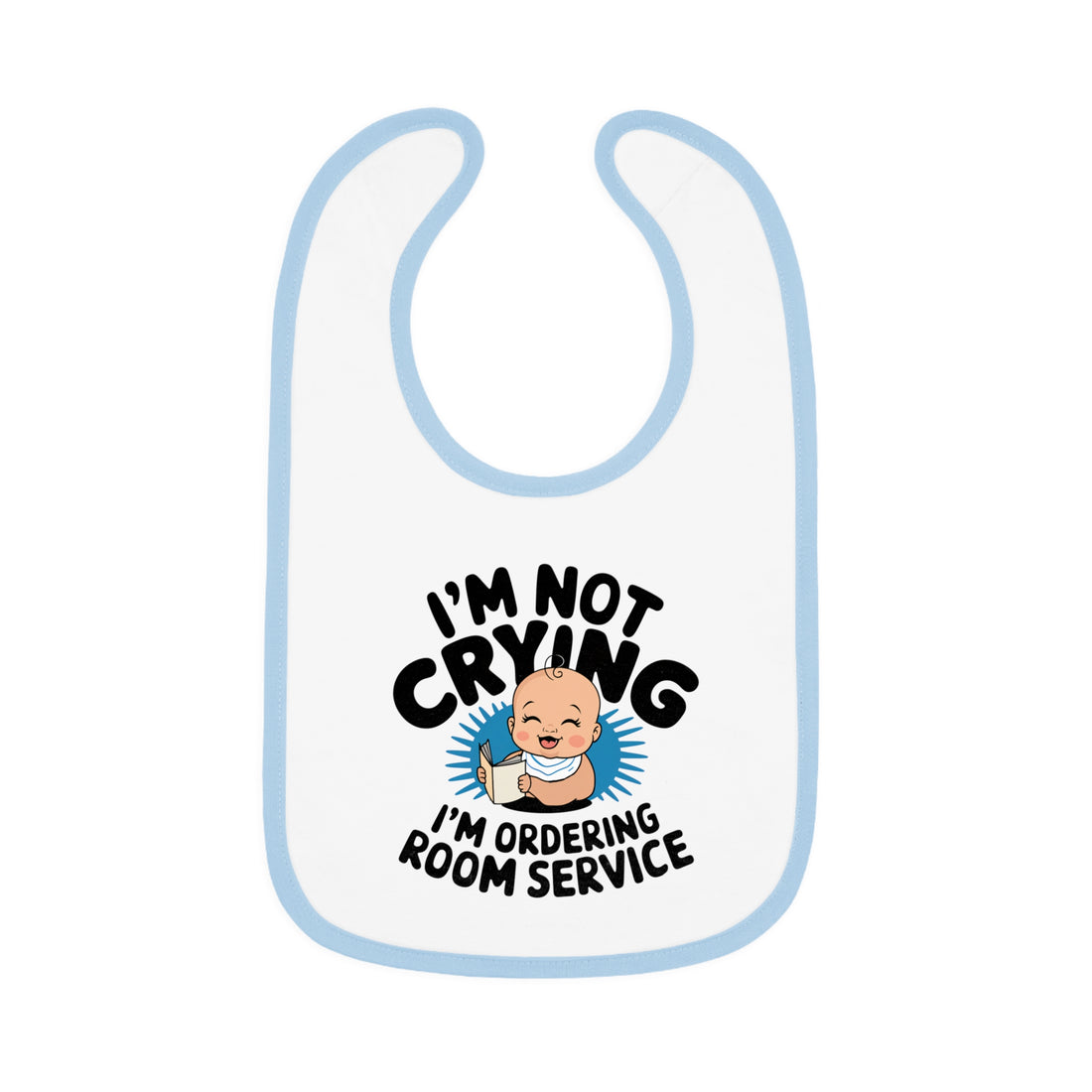 "I'm not crying I'm ordering room service" Baby Contrast Trim Jersey Bib