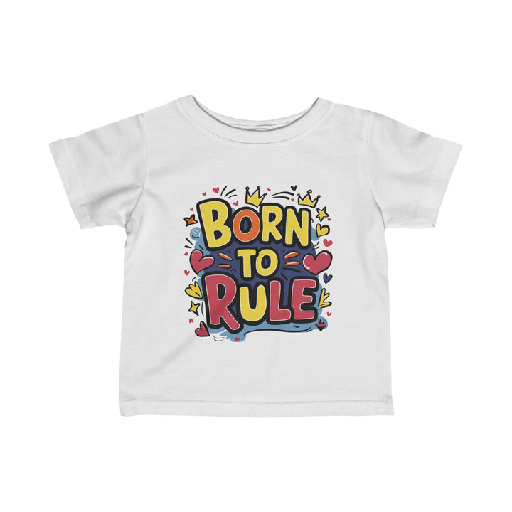 "Born to rule" Infant Fine Jersey Tee