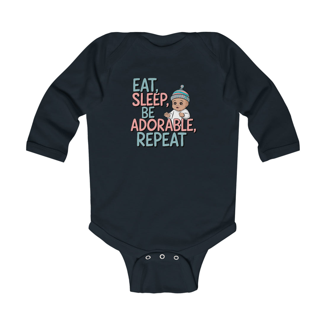 "Eat, sleep , be adorable, repeat" Infant Long Sleeve Bodysuit