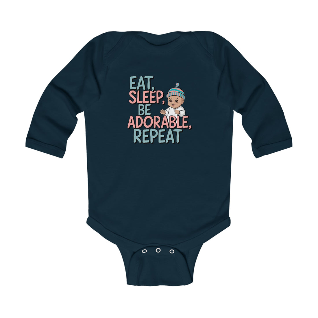 "Eat, sleep , be adorable, repeat" Infant Long Sleeve Bodysuit