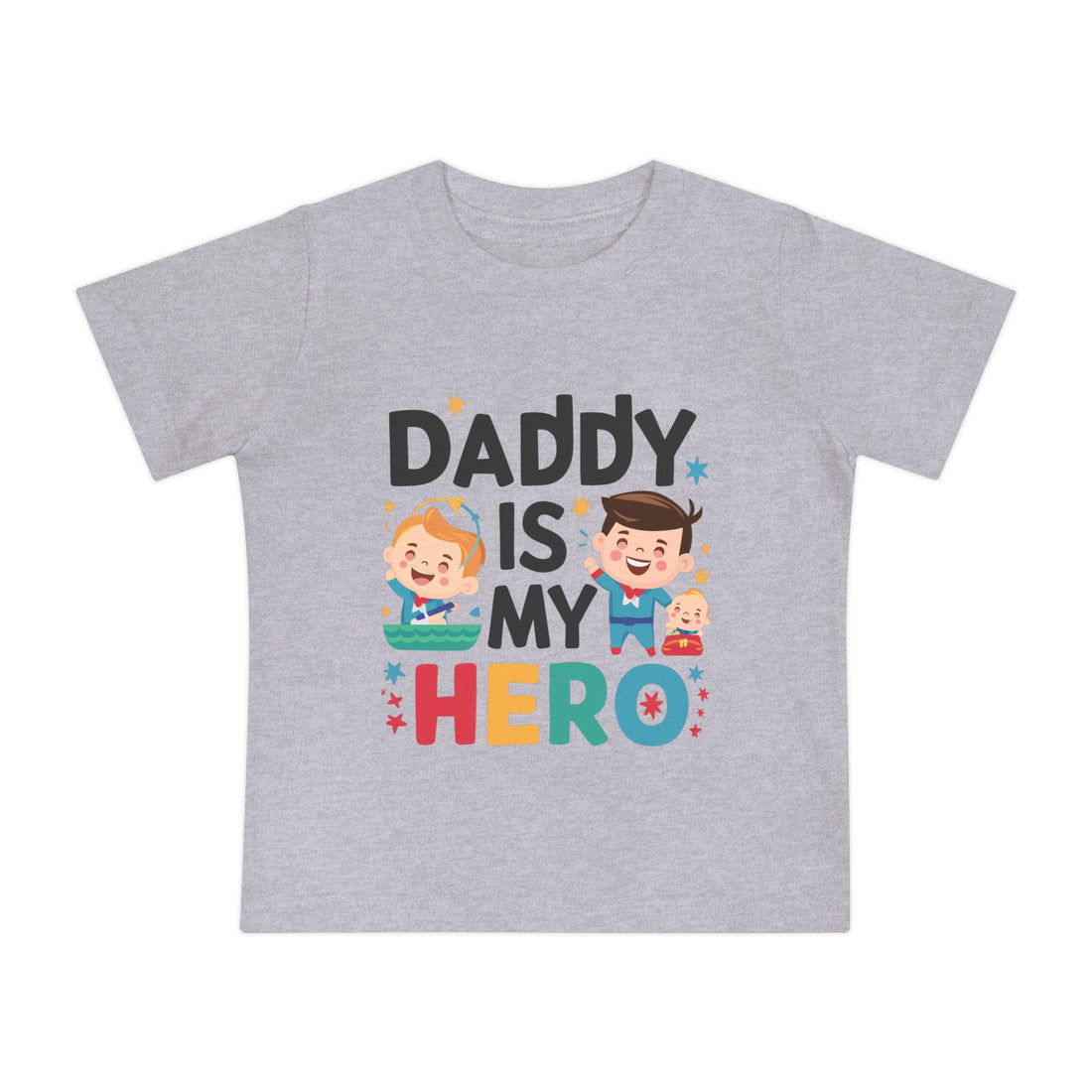 "Daddy is my hero" Baby Short Sleeve T-Shirt