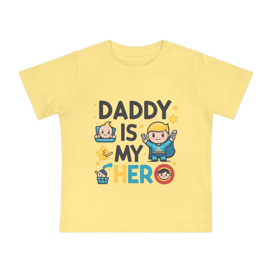 "Daddy is my hero" Baby Short Sleeve T-Shirt