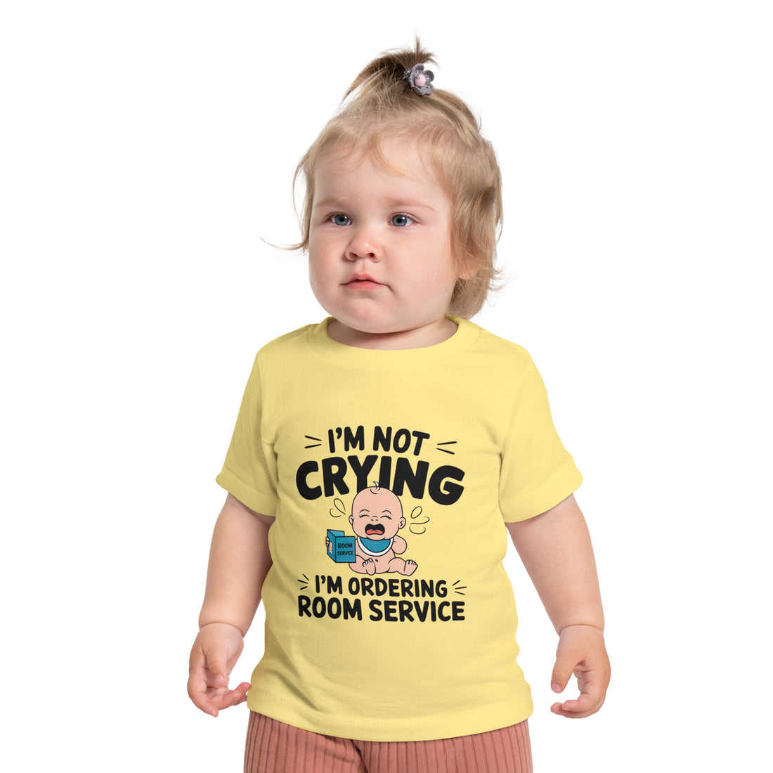 "I'm not crying I'm ordering room service" Baby Short Sleeve T-Shirt