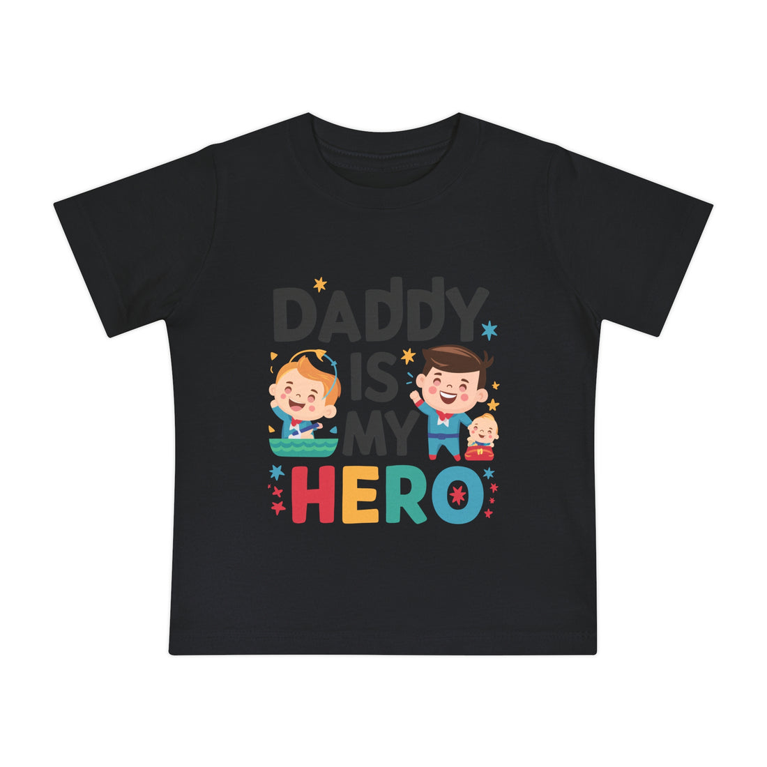 "Daddy is my hero" Baby Short Sleeve T-Shirt