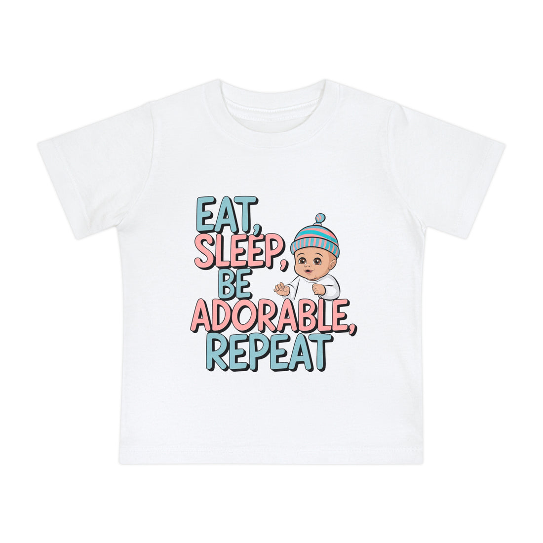 "Eat, sleep, be adorable, repeat" Baby Short Sleeve T-Shirt