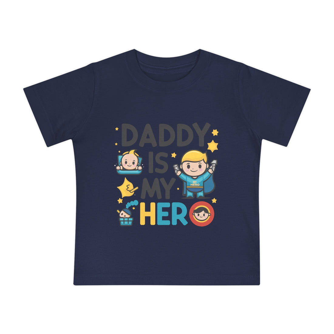 "Daddy is my hero" Baby Short Sleeve T-Shirt