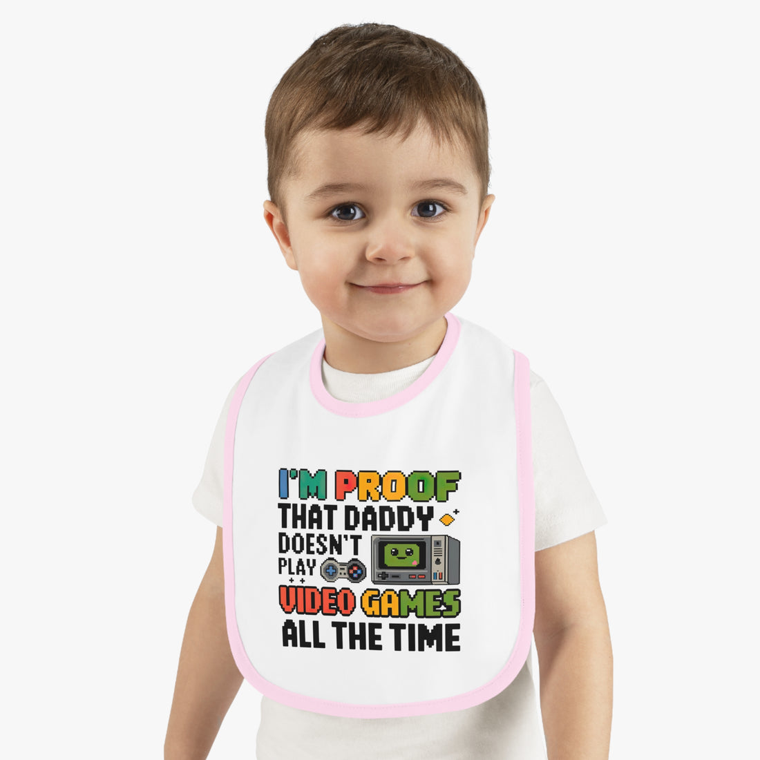 "I'm proof that daddy doesn't play video games all the time" Baby Contrast Trim Jersey Bib