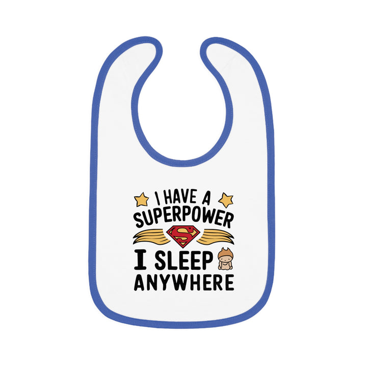 "I have superpower I sleep anywhere" Baby Contrast Trim Jersey Bib