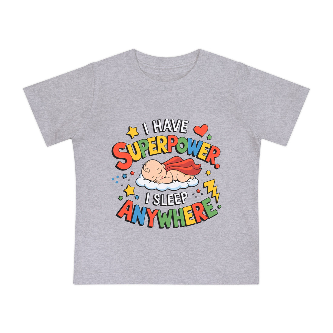 "I have superpower I sleep anywhere" Baby Short Sleeve T-Shirt