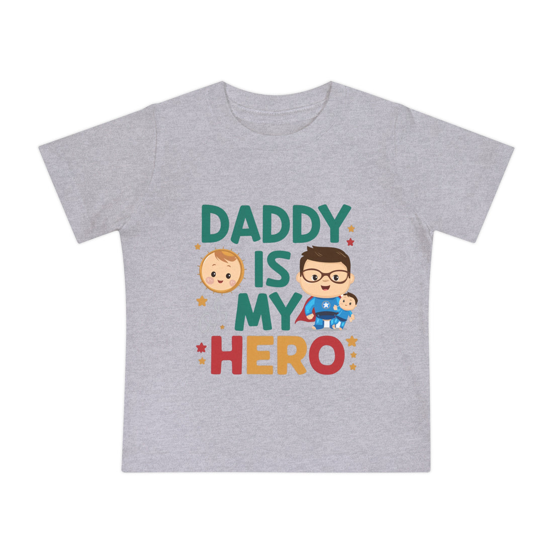 "Daddy is my hero" Baby Short Sleeve T-Shirt