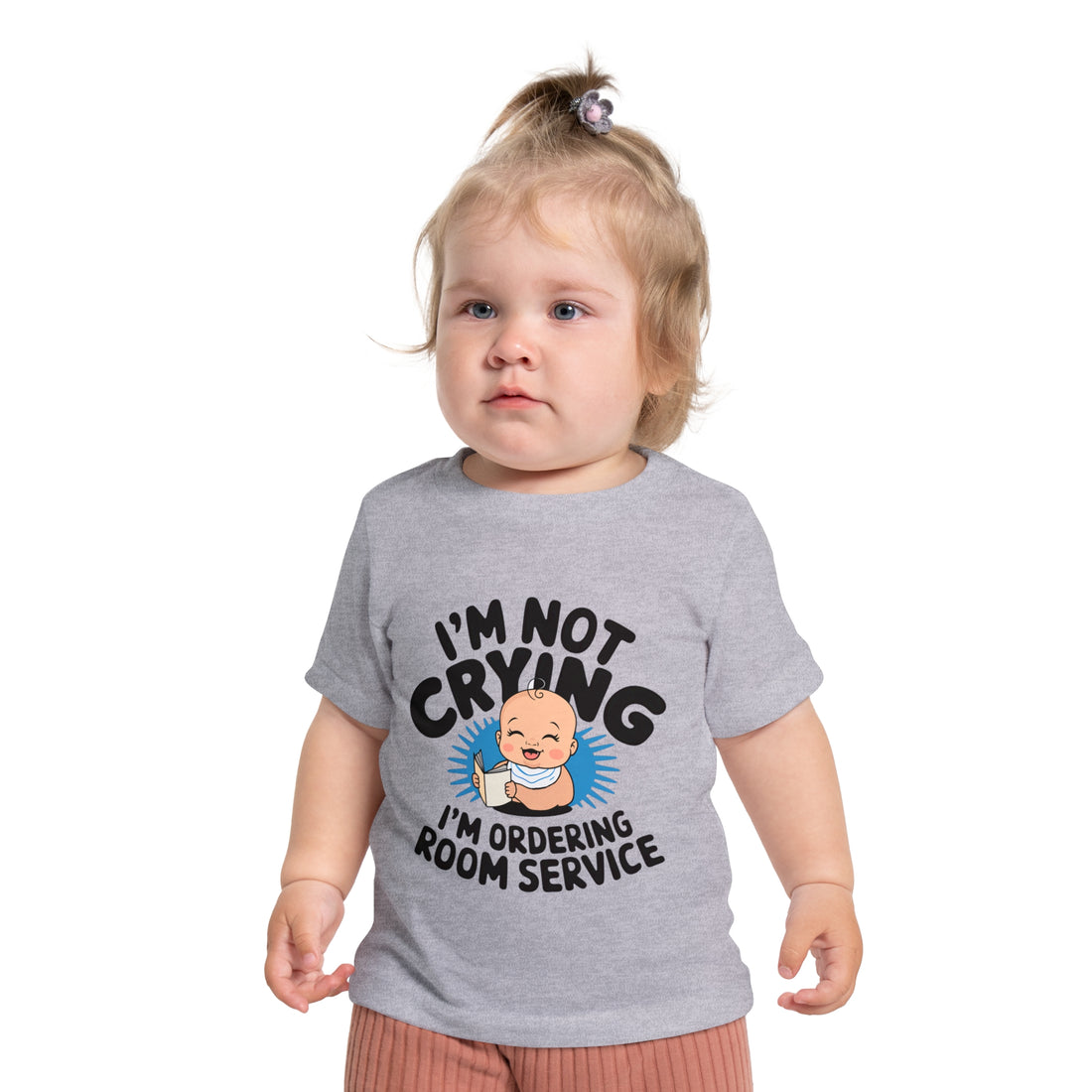 "I'm not crying I'm ordering room service" Baby Short Sleeve T-Shirt