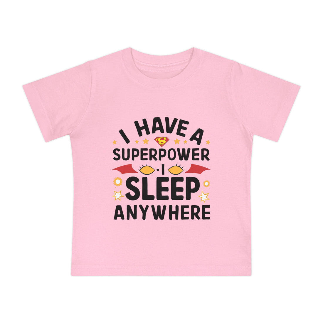 "I have a superpower I sleep anywhere" Baby Short Sleeve T-Shirt