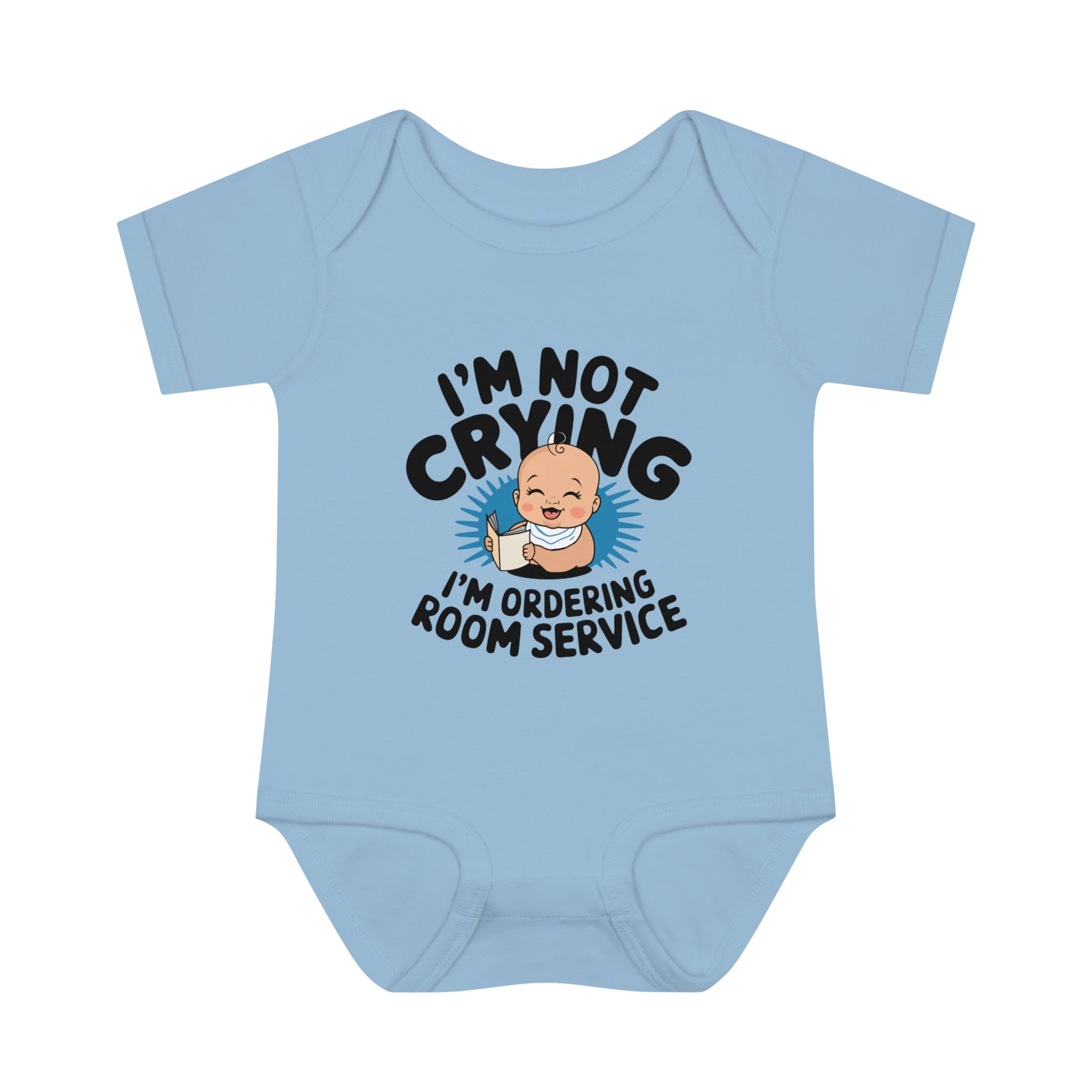 "I'm not crying, I'm ordering room service" Infant Baby Rib Bodysuit