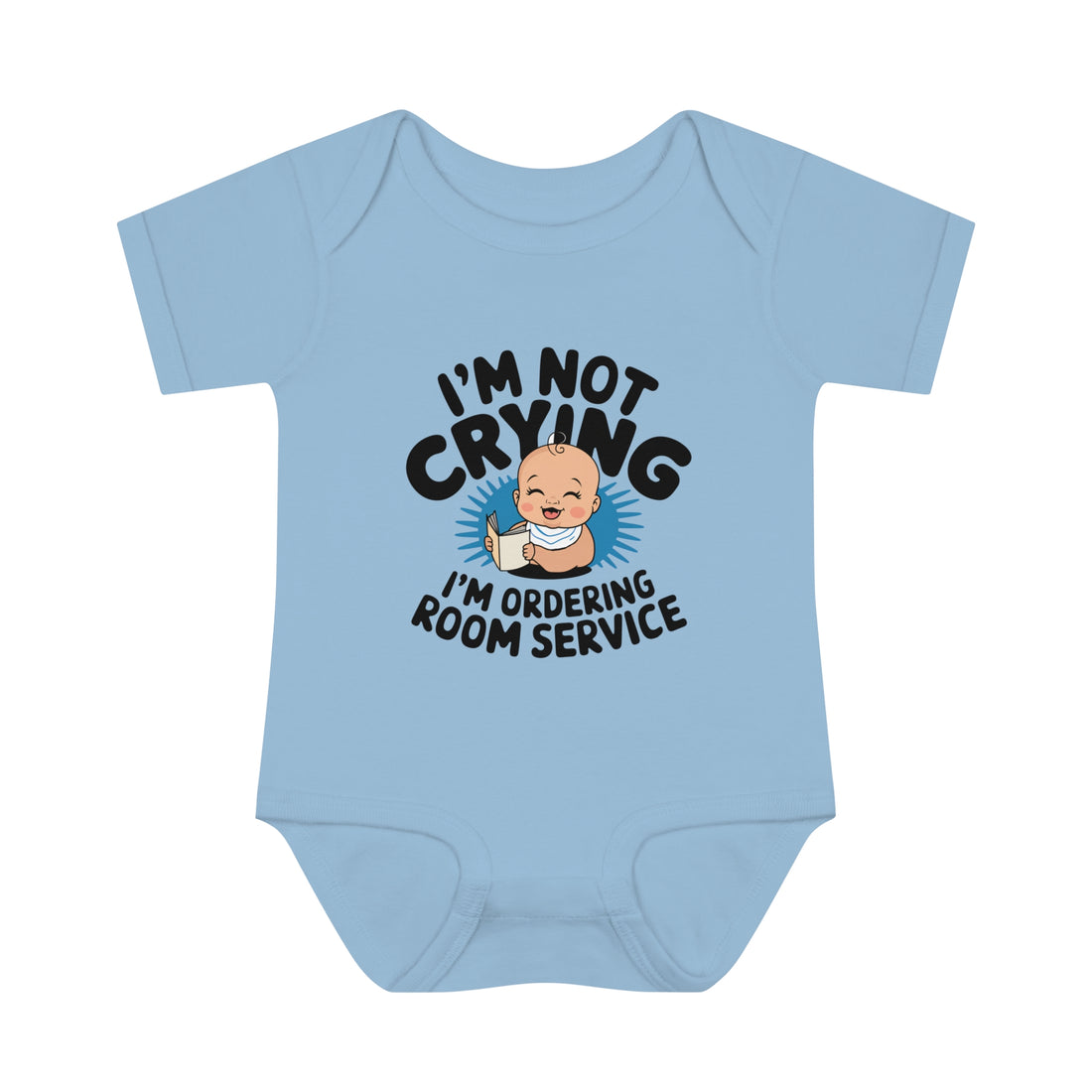 "I'm not crying, I'm ordering room service" Infant Baby Rib Bodysuit