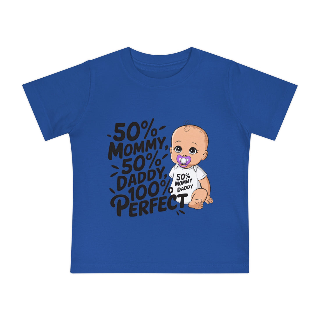 "50% mommy 50% daddy 100% perfect" Baby Short Sleeve T-Shirt