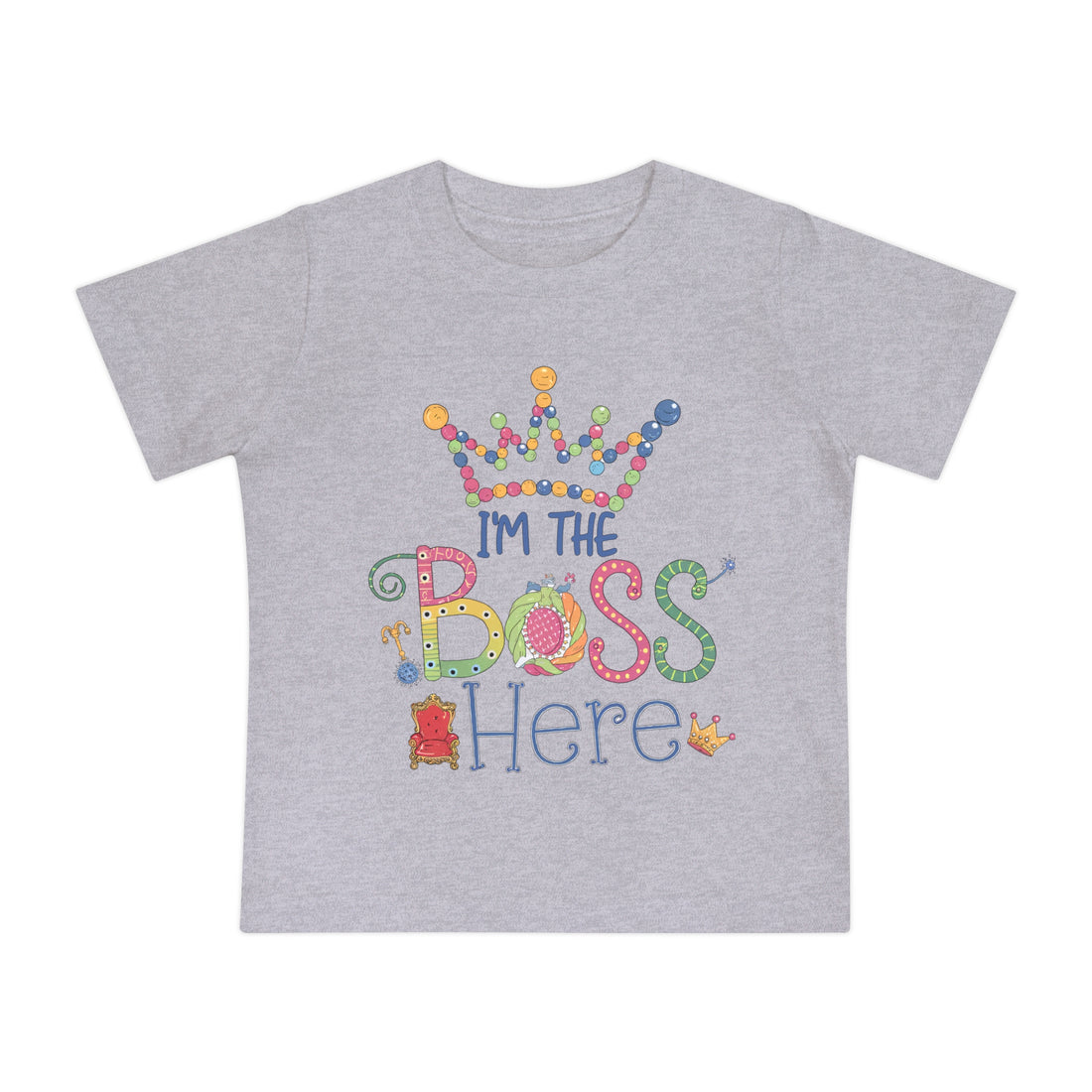 "I'm the boss here" Baby Short Sleeve T-Shirt