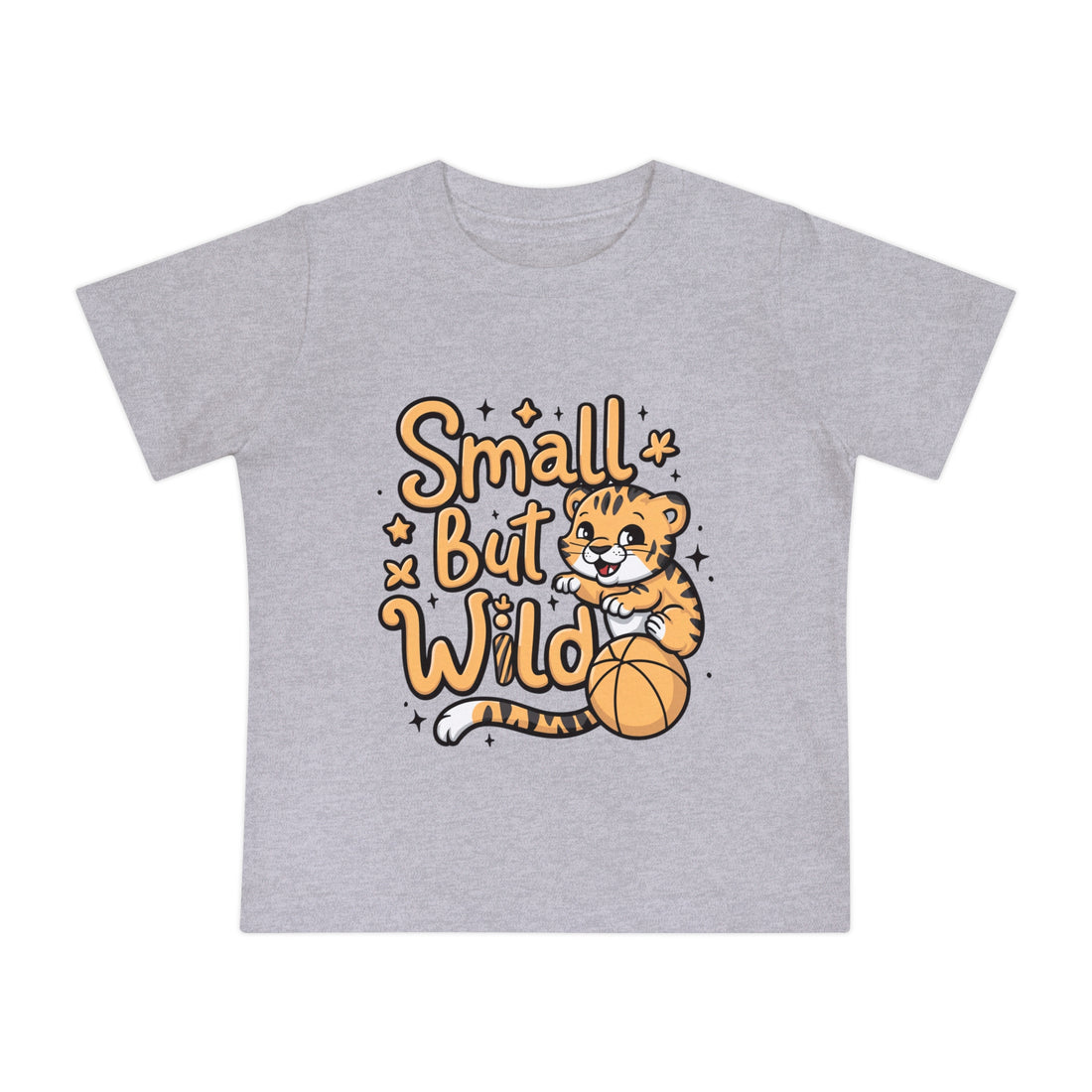 "Small but wild" Baby Short Sleeve T-Shirt