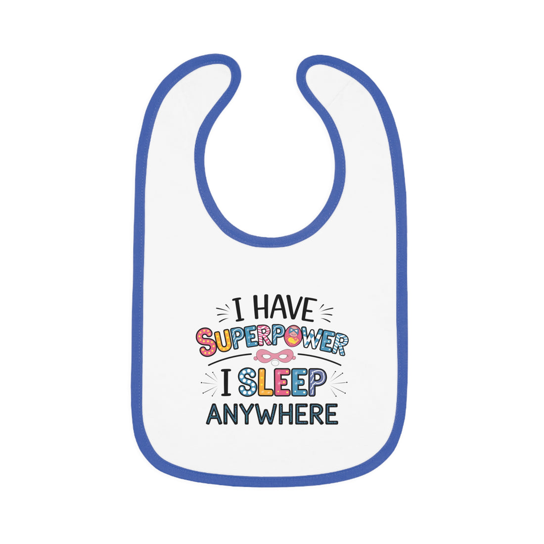 "I have superpower I sleep anywhere" Baby Contrast Trim Jersey Bib