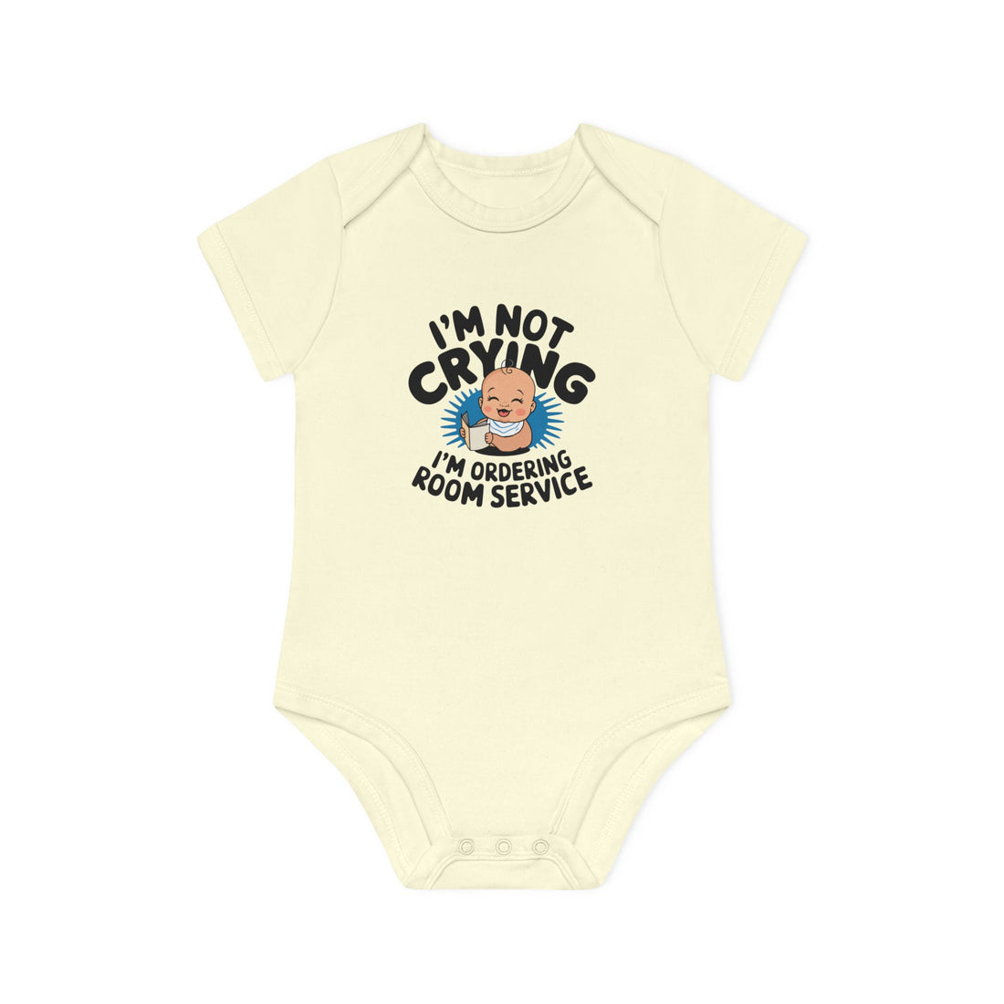 "I'm not crying I'm ordering room service" Baby Organic Short Sleeve Bodysuit