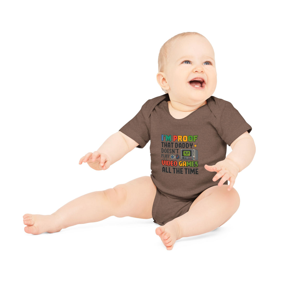 "I'm proof that daddy doesn't play video games all the time" Baby Organic Short Sleeve Bodysuit