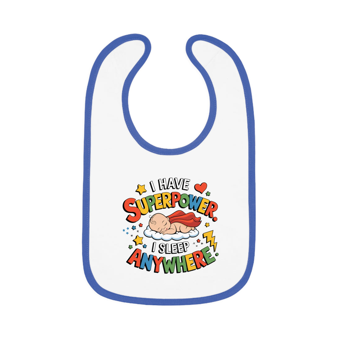 "I have superpower I sleep anywhere" Baby Contrast Trim Jersey Bib