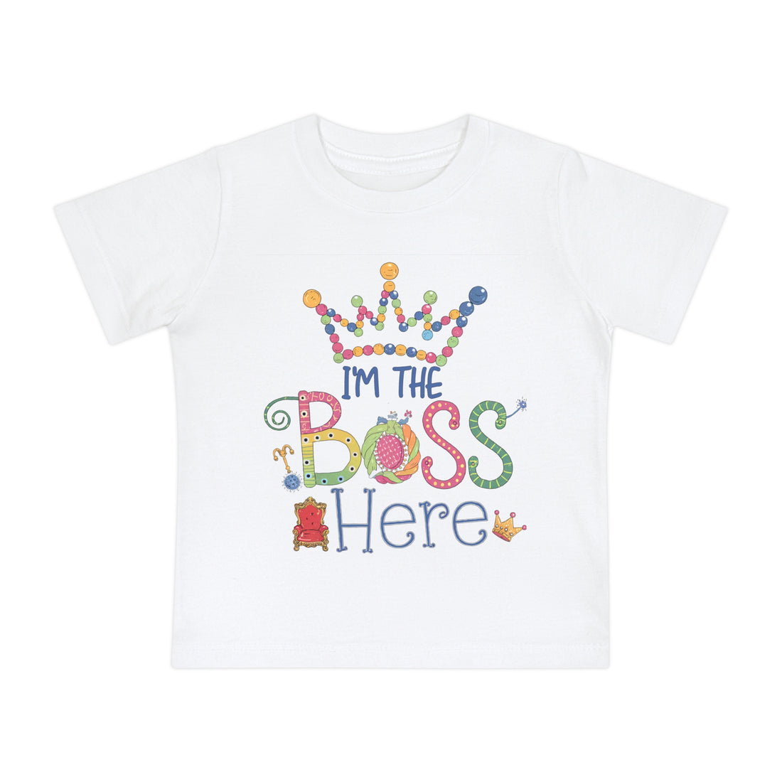 "I'm the boss here" Baby Short Sleeve T-Shirt