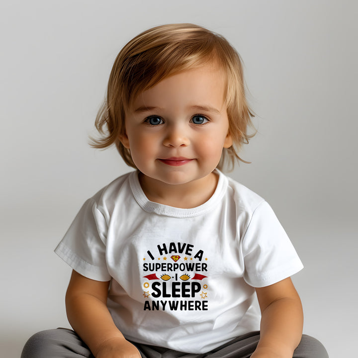 "I have a superpower I sleep anywhere" Baby Short Sleeve T-Shirt